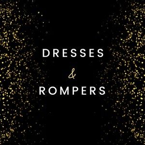 DRESSES and ROMPERS